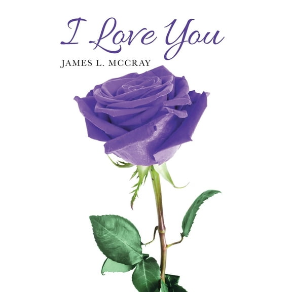 I Love You (Hardcover) by James L McCray