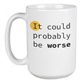 thumbnail image 1 of Enneagram Type 6 - Coffee and Tea Gift Mug: It could probably be worse (15oz), 1 of 4