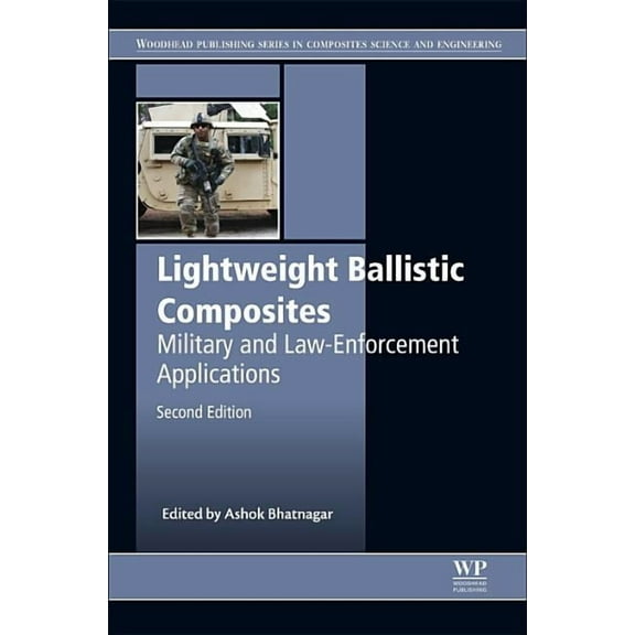 Woodhead Publishing Composites Science a Lightweight Ballistic Composites: Military and Law-Enforcement Applications, (Hardcover)