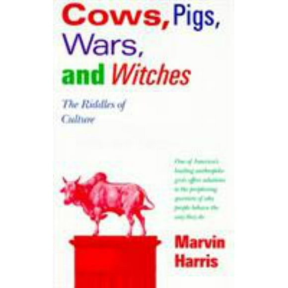 Pre-Owned Cows, Pigs, Wars, and Witches: The Riddles of Culture (Paperback) 0679724680 9780679724681