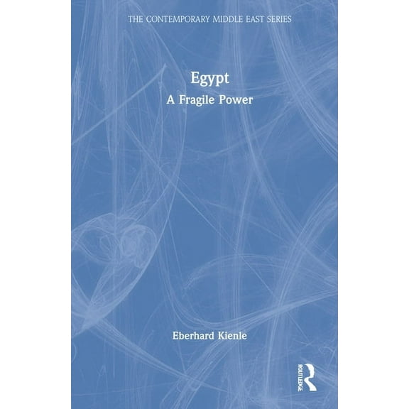 Contemporary Middle East Egypt: A Fragile Power, (Hardcover)