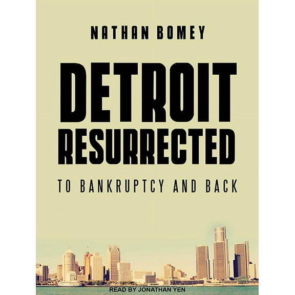 Detroit Resurrected: To Bankruptcy and Back (Audiobook)