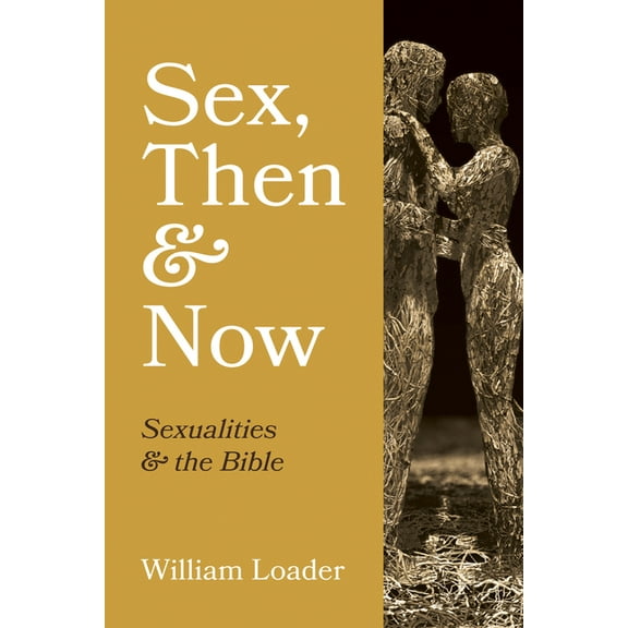 Sex, Then and Now (Paperback)