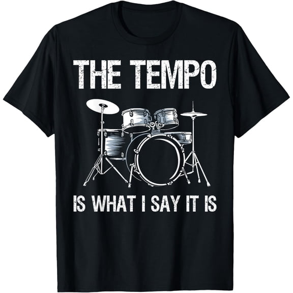 Funny Drummer T-Shirt Retro Drum Kit Graphic Tee The Tempo Is What I Say It Is Musician Apparel Men Women Percussion Player Gift