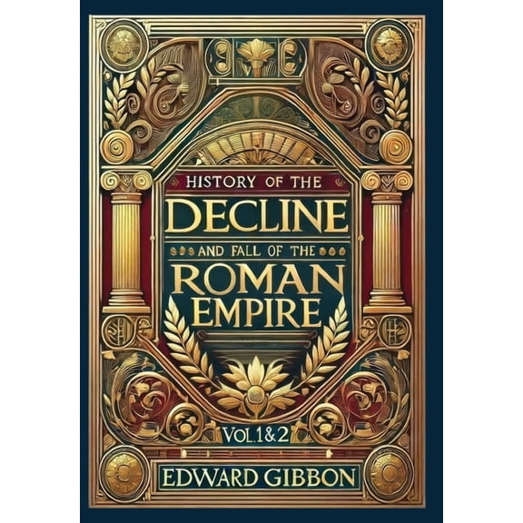 History of the Decline and Fall of the Roman Empire Vol. 1 & 2 (Collector's Edition) (Laminated Hardback with Jacket): V, (Hardcover)