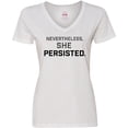 thumbnail image 3 of Inktastic Nevertheless, She Persisted Women's V-Neck T-Shirt, 3 of 5