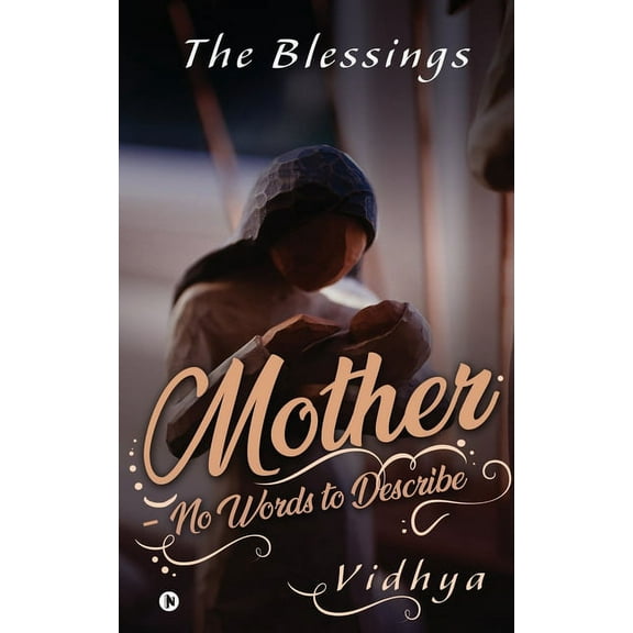 Mother - No Words to Describe : The Blessings (Paperback)