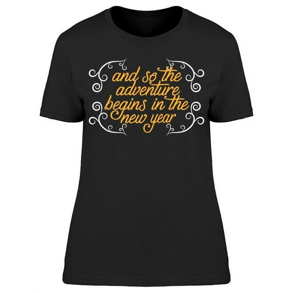 New Year Comes With Adventures T-Shirt Women -Image by Shutterstock, Female Medium