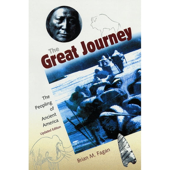 The Great Journey: The Peopling of Ancient America, (Paperback)