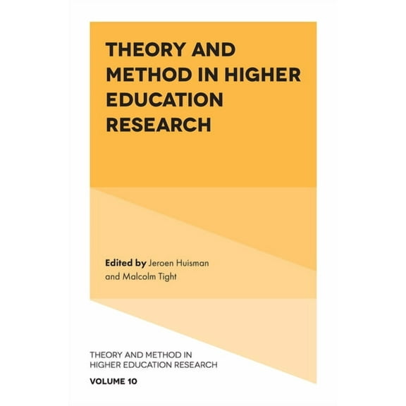 Theory and Method in Higher Education Re Theory and Method in Higher Education Research, Book 10, (Hardcover)