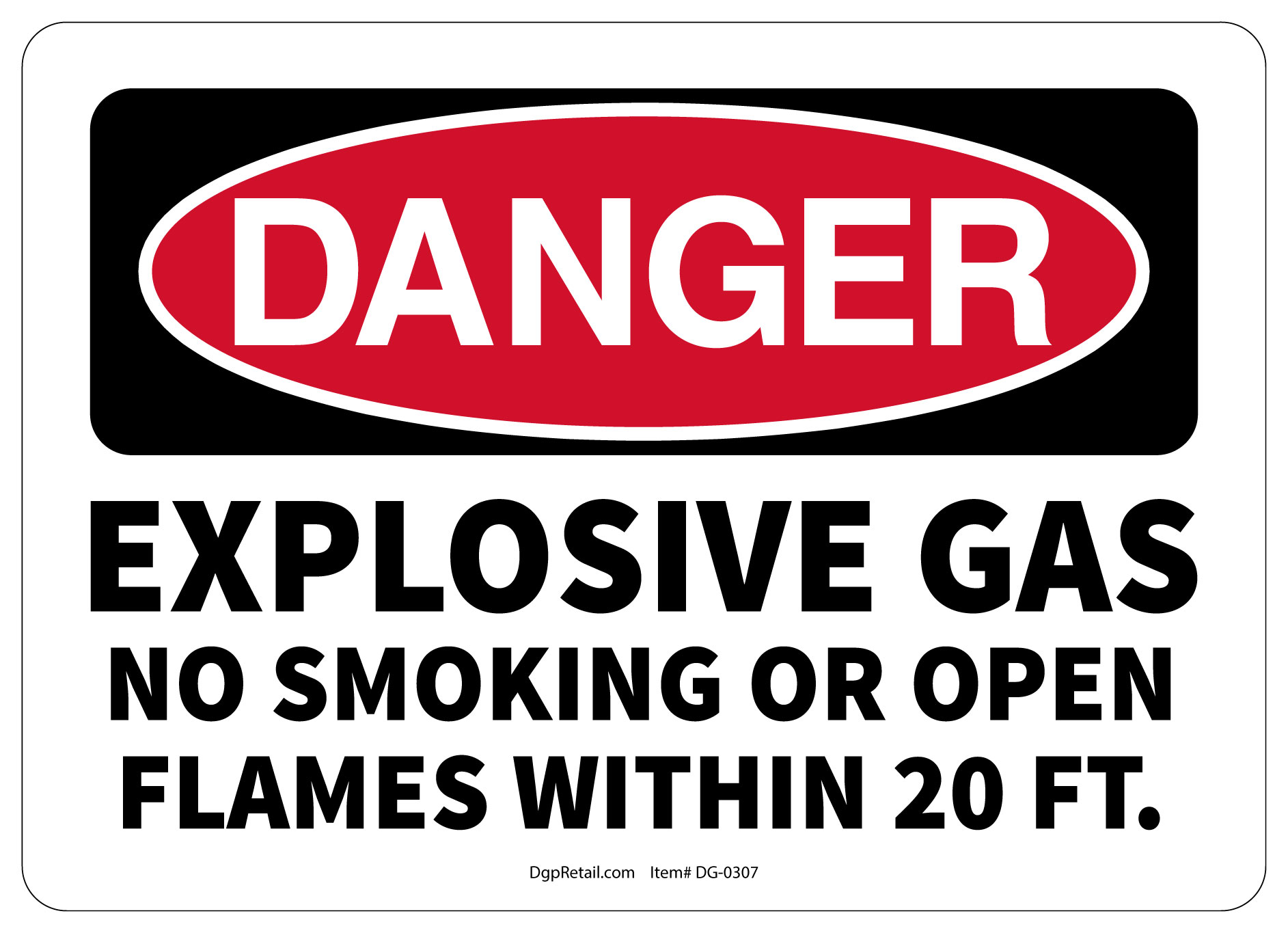 OSHA DANGER SAFETY SIGN EXPLOSIVE GAS NO SMOKING OR OPEN FLAMES WITHIN 20 FT