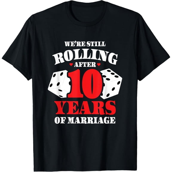 Couples Married 10 Years - Funny 10th Wedding Anniversary T-ShirtMen's and women's gift, black and white T-shirt, size: Extra large S-4XL