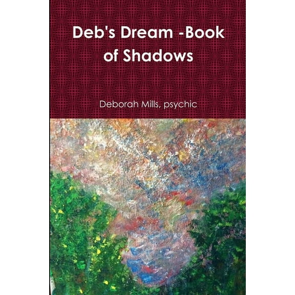 deb's Dream -book of Shadows (Paperback)