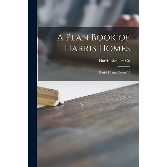 A Plan Book of Harris Homes (Paperback)