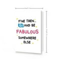thumbnail image 3 of Funny Leaving Card for Coworker, Retirement Going Away Farewell Greeting Card for Friend or Colleague, Humorous Gift for Employee Departure, Be Fabulous Somewhere Else Design,B, 3 of 3