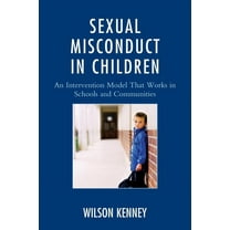 Sexual Misconduct in Children : An Intervention Model That Works in Schools and Communities (Paperback)