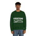 thumbnail image 4 of Everyone Was Thinking It I Just Said It, Funny Sweatshirt, Humor Sweater, Sarcasm, Sarcastic, Men's, Women's, Unisex, 4 of 9