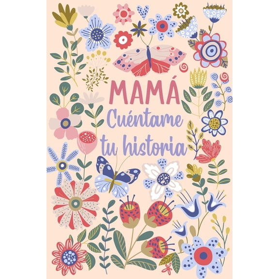 Mamí Cuéntame tu historia, (Paperback)