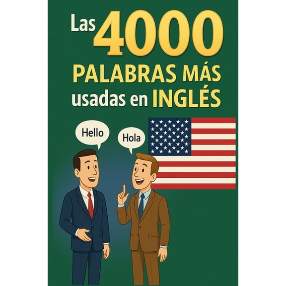 Las 4000 Palabras Mas Usadas En Ingles: Su pronunciacion y significado, (Paperback)