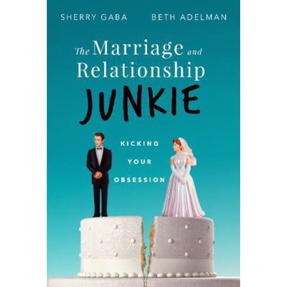 Pre-Owned The Marriage Junkie: Kicking Your Obsession (Paperback) 1628654457 9781628654455
