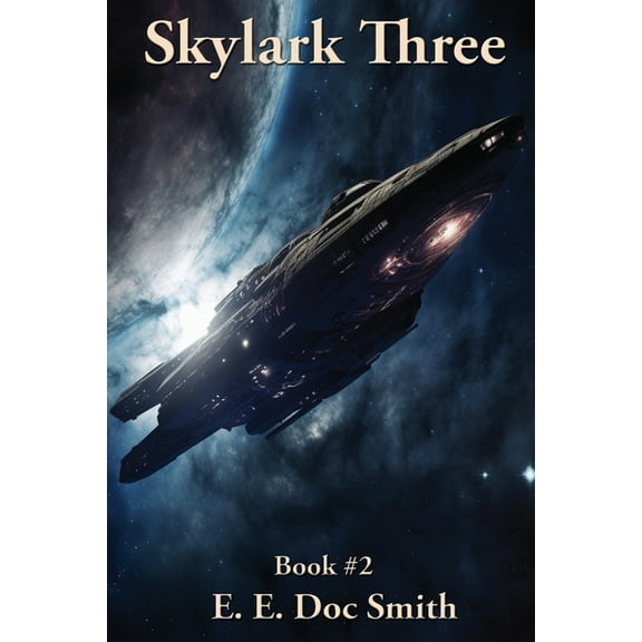 Skylark Three: A Positronic Book, (Paperback)