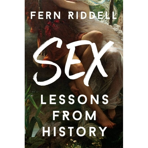 Sex: Lessons From History (Paperback)