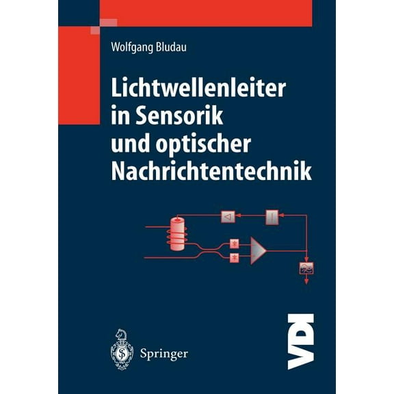 VDI-Buch Lichtwellenleiter in Sensorik Und Optischer Nachrichtentechnik, (Paperback)