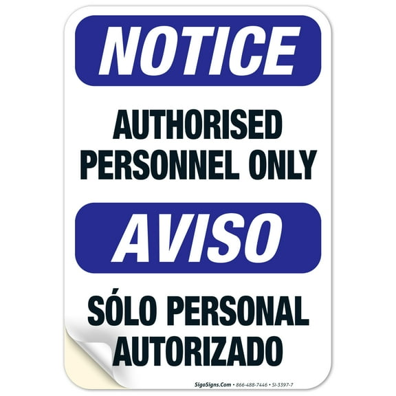 Bilingual Authorized Personnel Only Sign, OSHA Sign, 10x7 Vinyl Sticker