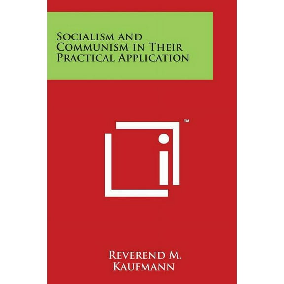 Socialism and Communism in Their Practical Application