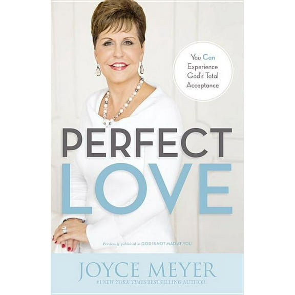 Perfect Love : You Can Experience God's Total Acceptance (Paperback)