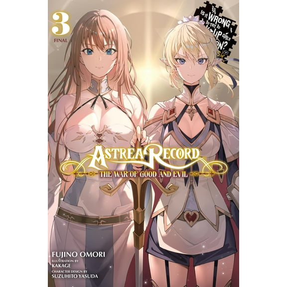 Astrea Record: Is It Wrong to Try to Pick Up Girls in a Dungeon? Tales of Heroes (light novel): Astrea Record, Vol. 3 Is It Wrong to Try to Pick Up Girls in a Dungeon? Tales of Heroes (Series #3) (Paperback)