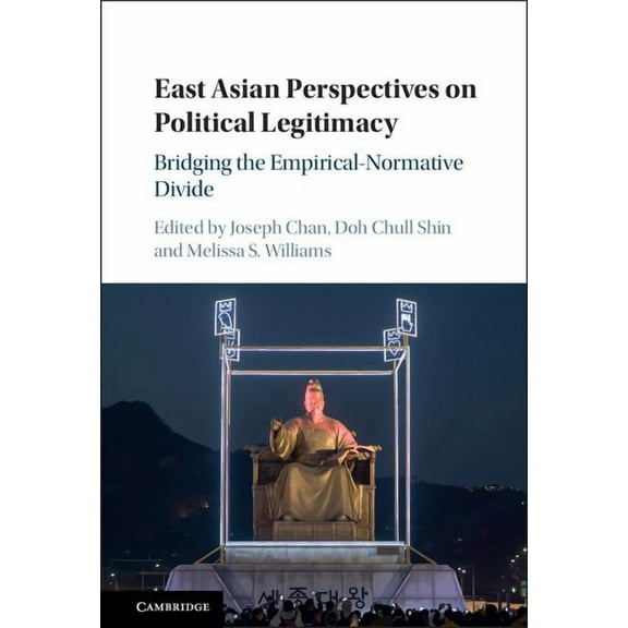 East Asian Perspectives on Political Legitimacy, (Hardcover)