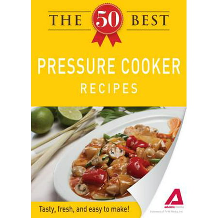 The 50 Best Pressure Cooker Recipes - eBook