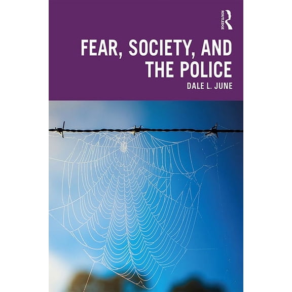 Fear, Society, and the Police, (Paperback)