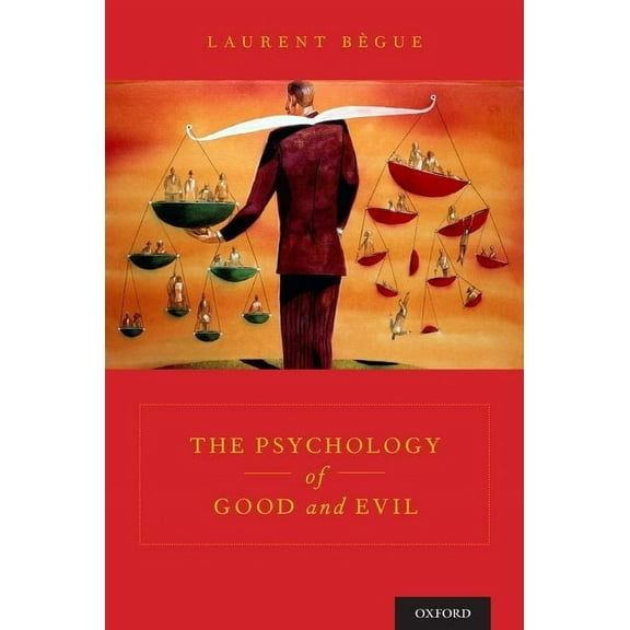 The Psychology of Good and Evil, (Hardcover)
