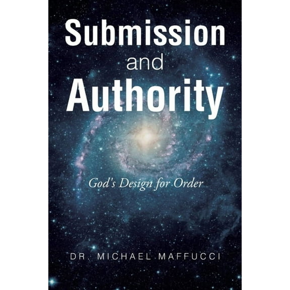 Submission and Authority: God's Design for Order, (Paperback)