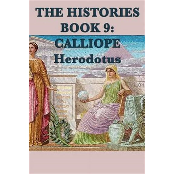 The Histories Book 9: Calliope
