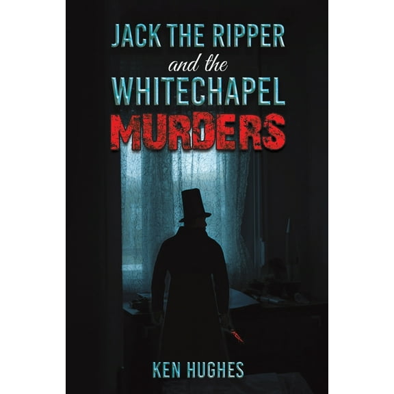 Jack the Ripper and the Whitechapel Murders (Paperback)