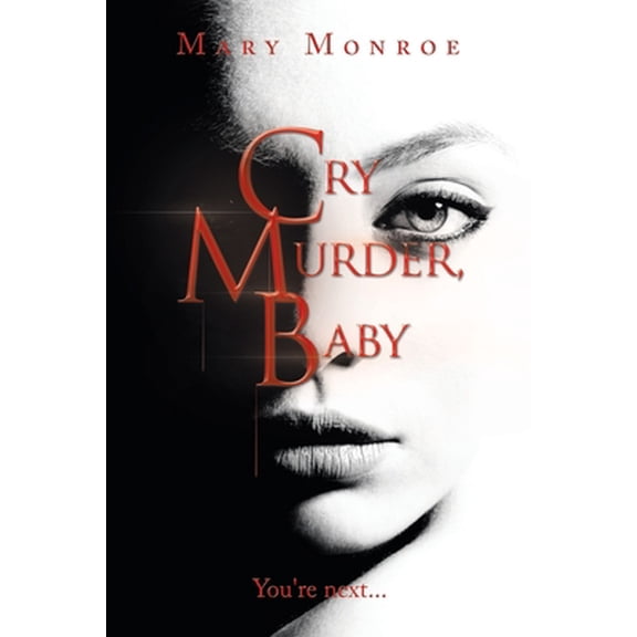 Pre-Owned Cry Murder, Baby: You're Next... (Paperback) 1665556048 9781665556040