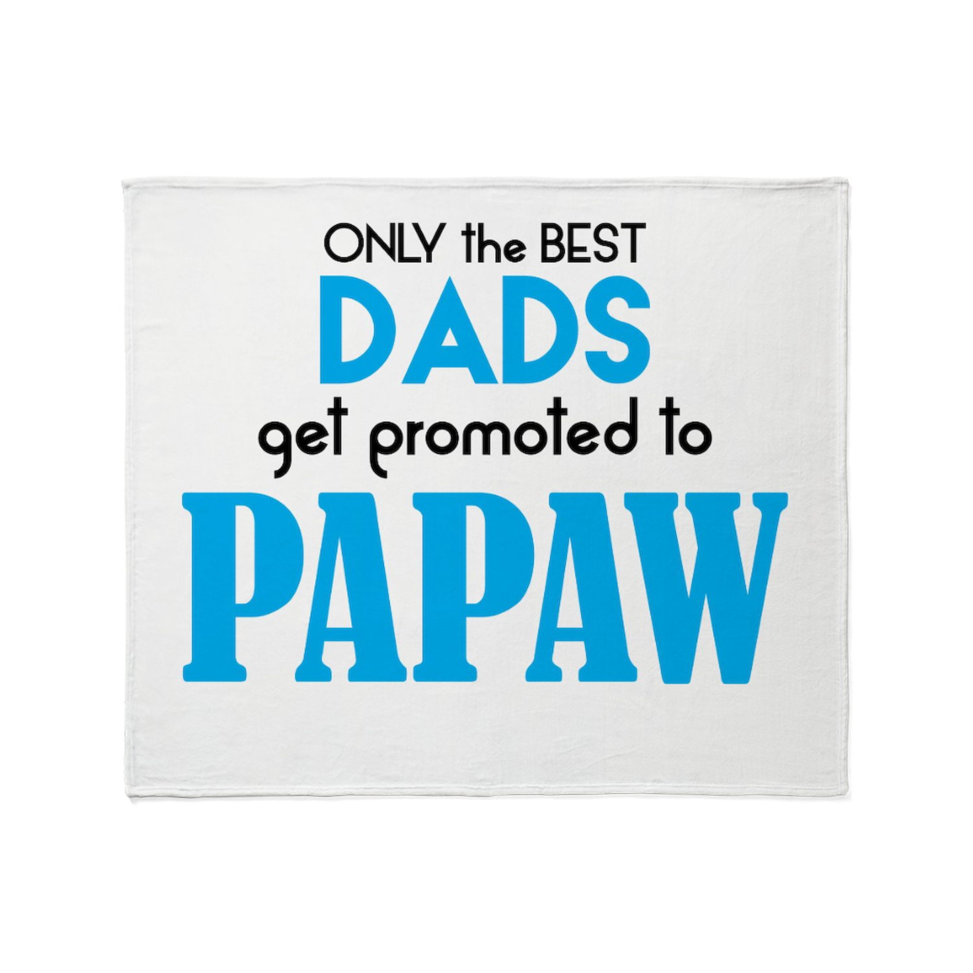 CafePress - BEST DADS GET PROMOTED TO PAPAW Throw Blanket - Soft Fleece Throw Blanket 50 x60 for All Ages