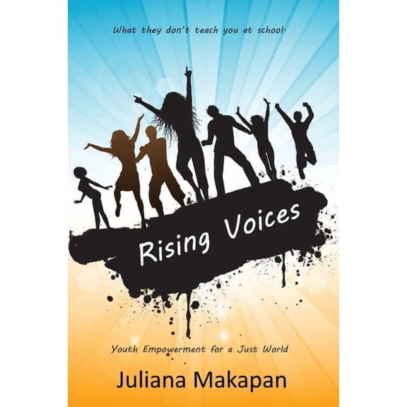 Rising Voices: Youth Empowerment for a Just World, (Paperback)