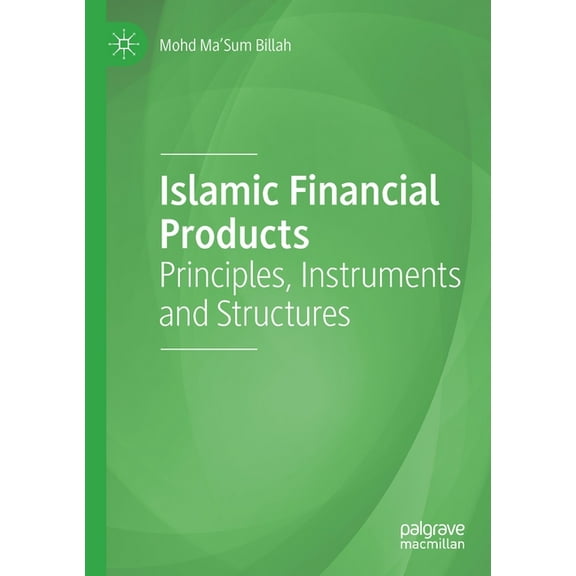Islamic Financial Products: Principles, Instruments and Structures, (Paperback)