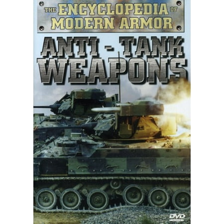 The Encyclopedia of Modern Armor: Anti-Tank Weapons (Best Anti Tank Weapon)