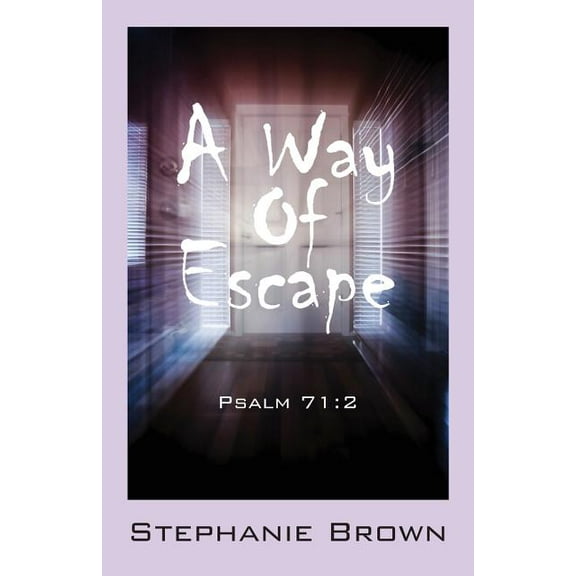 A Way Of Escape: Psalm 71:2, (Paperback)