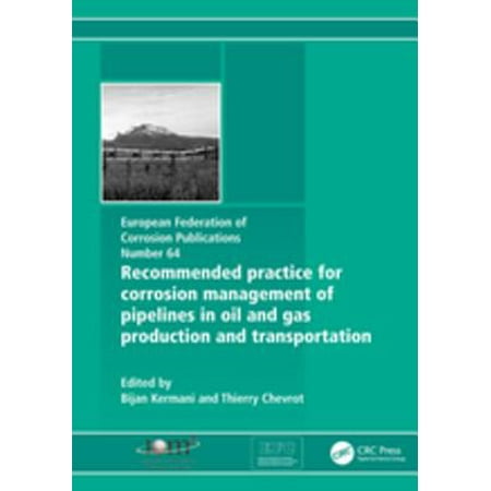 Recommended Practice for Corrosion Management of Pipelines in Oil & Gas Production and Transportation -
