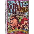 thumbnail image 1 of Pre-Owned The Wild and Free Cookbook (Paperback) 1559501286 9781559501286, 1 of 1