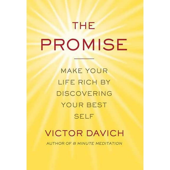The Promise: Make Your Life Rich by Discovering Your Best Self, (Paperback)