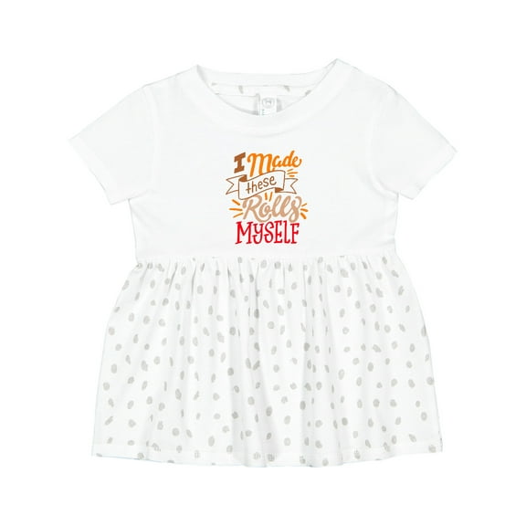 Inktastic Thanksgiving I Made These Rolls Myself with Banner Girls Baby Dress