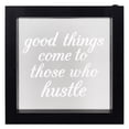 thumbnail image 2 of Northlight LED Lighted Good Things Come to Those Who Hustle Framed Wall Sign - 9" x 9", 2 of 9