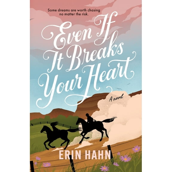 Even If It Breaks Your Heart, (Paperback)